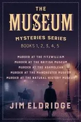 Book cover of The Museum Mysteries series by Jim Eldridge