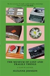 Book cover of The Museum of Lost and Fragile Things by Suzanne Joinson