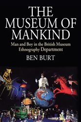 Book cover of The Museum of Mankind by Ben Burt