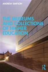 Book cover of The Museums and Collections of Higher Education by Andrew Simpson