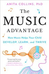 Book cover of The Music Advantage by Dr. Anita Collins