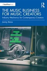 Book cover of The Music Business for Music Creators by Jonny Amos