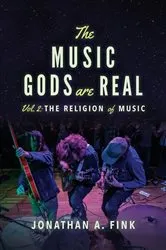 Book cover of The Music Gods are Real by Jonathan A Fink