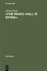 Book cover of »The music hall is dying« by Michael Raab