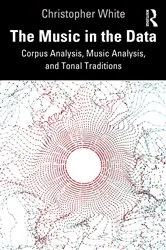 Book cover of The Music in the Data by Christopher White
