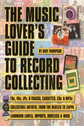 Book cover of The Music Lover's Guide to Record Collecting by Dave Thompson