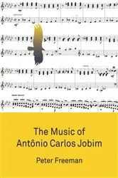 Book cover of The Music of Antônio Carlos Jobim by Peter Freeman