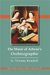Book cover of The Music of Arbeau's Orchésographie by Unknown