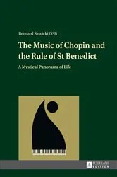 Book cover of The Music of Chopin and the Rule of St Benedict by Bernard Sawicki
