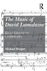 Book cover of The Music of David Lumsdaine by Michael Hooper