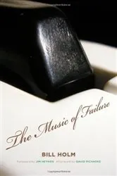 Book cover of The Music of Failure by Bill Holm