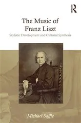 Book cover of The Music of Franz Liszt by Michael Saffle