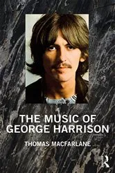 Book cover of The Music of George Harrison by Thomas MacFarlane