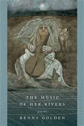 Book cover of The Music of Her Rivers by Renny Golden
