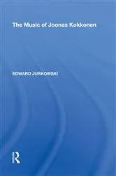 Book cover of The Music of Joonas Kokkonen by Edward Jurkowski