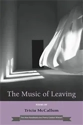 Book cover of The Music of Leaving by Tricia McCallum