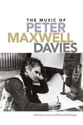 Book cover of The Music of Peter Maxwell Davies by Nicholas Jones