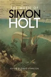 Book cover of The Music of Simon Holt by David Charlton