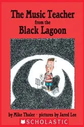 Book cover of The Music Teacher from the Black Lagoon by Mike Thaler