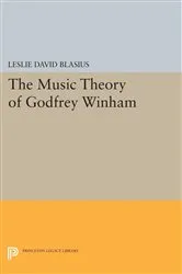 Book cover of The Music Theory of Godfrey Winham by Leslie David Blasius
