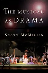 Book cover of The Musical as Drama by H. Scott McMillin