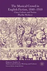 Book cover of The Musical Crowd in English Fiction, 1840-1910 by P. Weliver