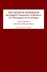Book cover of The Musical Madhouse by Hector Berlioz