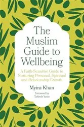 Book cover of The Muslim Guide to Wellbeing by Myira Khan