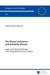 Book cover of The Mutual Assistance and Solidarity Clauses by Antonio-Maria Martino