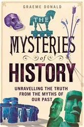 Book cover of The Mysteries of History by Graeme Donald