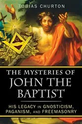 Book cover of The Mysteries of John the Baptist by Tobias Churton