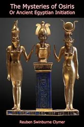 Book cover of The Mysteries of Osiris by Reuben Swinburne Clymer