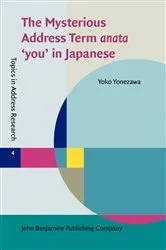 Book cover of The Mysterious Address Term anata 'you' in Japanese by Yoko Yonezawa