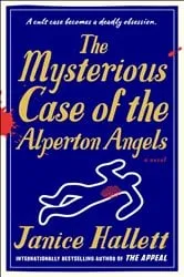 Book cover of The Mysterious Case of the Alperton Angels by Janice Hallett
