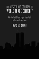 Book cover of The Mysterious Collapse of World Trade Center 7 by David Ray Griffin