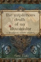 Book cover of The Mysterious Death of an Illuminator by Harrie Blake