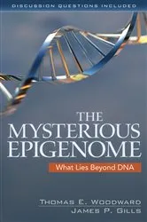 Book cover of The Mysterious Epigenome by Thomas E. Woodward