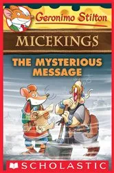Book cover of The Mysterious Message (Geronimo Stilton Micekings #5) by Geronimo Stilton