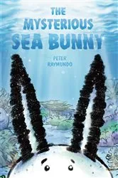 Book cover of The Mysterious Sea Bunny by Peter Raymundo