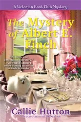 Book cover of The Mystery of Albert E. Finch by Callie Hutton