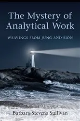 Book cover of The Mystery of Analytical Work by Barbara Stevens Sullivan