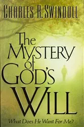 Book cover of The Mystery of God's Will by Charles R. Swindoll