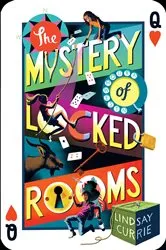 Book cover of The Mystery of Locked Rooms by Lindsay Currie