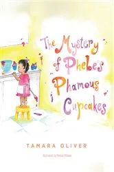 Book cover of The Mystery of Phebe's Phamous Cupcakes by Tamara Oliver