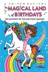 Book cover of The Mystery of the Birthday Basher (The Magical Land of Birthdays #2) by Amirah Kassem