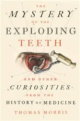 Book cover of The Mystery of the Exploding Teeth by Thomas Morris