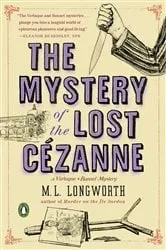Book cover of The Mystery of the Lost Cezanne by M. L. Longworth