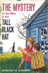 Book cover of The Mystery of the Man in the Tall Black Hat by Margaret M. Sandberg