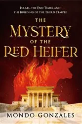 Book cover of The Mystery of the Red Heifer by Mondo Gonzales