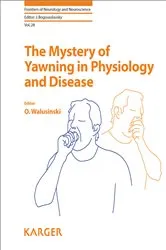 Book cover of The Mystery of Yawning in Physiology and Disease by O. Walusinski